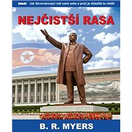 Nejčistší rasa - B.R. Myers