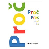 Proč - Martin Kvapilík