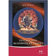 Psychologie buddhistické tantry - Rob Preece