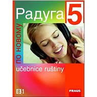 Raduga po novomu 5: Učebnice ruštiny - S. Jílek; R. Hříbková; H. Žofková