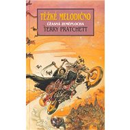 Těžké melodično - Terry Pratchett; Josh Kirby