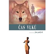 Čas vlků - Jan Padych