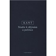 Studie k dějinám a politice - Immanuel Kant