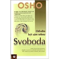 Svoboda: Odvaha být sám sebou - Osho