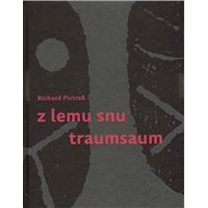 Z lemu snu/ Traumsaum - Richard Pietraß