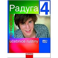 Raduga po novomu 4: Učebnice ruštiny - Stanislav Jelínek; Radka Hříbková; Hana Žofková