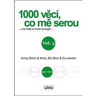 1000 věcí, co mě serou Vol. 3: ...one hate is never enough... - 