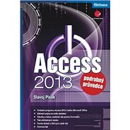 Access 2013: Podrobný průvodce - Slavoj Písek