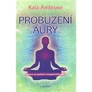 Probuzení aury - Ambrose Kala