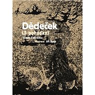Dědeček: 3 pohádky - Tomáš Zahrádka