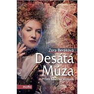 Desátá múza: Příběh básnířky Vestonie - Zora Beránková