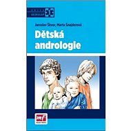 Dětská andrologie - Jaroslav Škvor; Marta Šnajderová