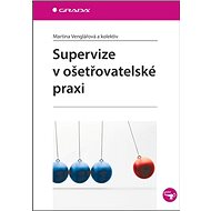 Supervize v ošetřovatelské praxi - Martina Venglářová