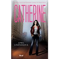 Catherine - April Lindnerová