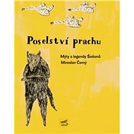 Poselství prachu: Mýty a legendy Šošonů - 