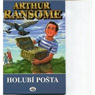 Holubí pošta - Arthur Ransome