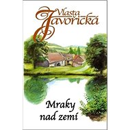 Mraky nad zemí - Vlasta Javořická
