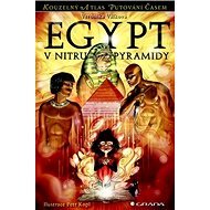Egypt V nitru pyramidy - Veronika Válková