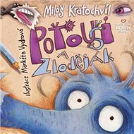 Poťouši a zloděják - Miloš Kratochvíl; Markéta Vydrová