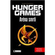 Hunger Games Aréna smrti - Suzanne Collins