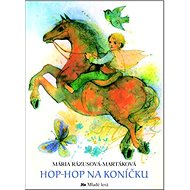 Hop-hop na koníčku - Mária Rázusová-Martáková; Igor Rumanský