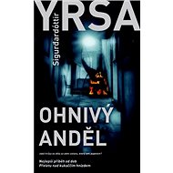 Ohnivý anděl - Yrsa Sigurdardóttir