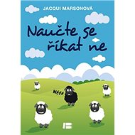 Naučte se říkat ne - Jacqui Marsonová