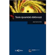 Teorie dynamické efektivnosti - Ladislav Tajovský; Adéla Hrušková; Ludmila Černá