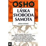 Láska, svoboda, samota: Kóan vztahů - Osho