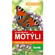 Motýli: Průvodce přírodou - Roland Gerstmeier