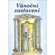 Vánoční zastavení: Soubor povídek - 