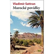 Marocké povídky - Vladimír Sattran