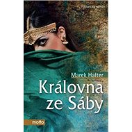 Královna ze Sáby - Marek Halter