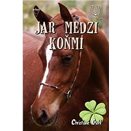 Jar medzi koňmi - Christiane Gohlová