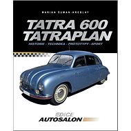 Tatra 600 Tatraplan: Historie, technika, prototypy, sport - Marián Šuman-Hreblay