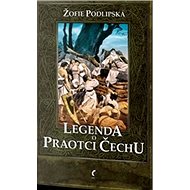 Legenda o Praotci Čechu - Sofie Podlipská