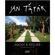 Sochy a ateliér Statues and atelier - Ján Ťapák