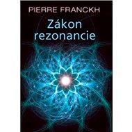 Zákon rezonancie - Pierre Franckh
