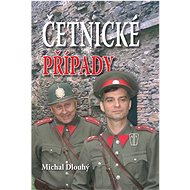 Četnické případy - Michal Dlouhý