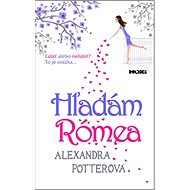 Hľadám Rómea - Alexandra Potter