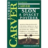 Slon a dvacet povídek - Raymond Carver