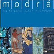 Modrá: Dějiny jedné barvy - 