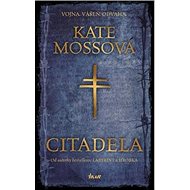 Citadela: Vojna Vášeň Odvaha - Kate Mossová