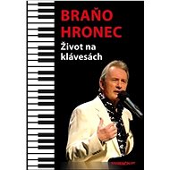 Život na klávesách - Braňo Hronec