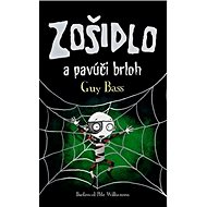 Zošidlo a pavúči brloh - Guy Bass