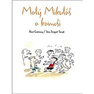 Malý Mikuláš a kamoši - René Goscinny; Jean-Jacques Sempé