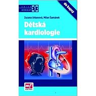 Dětská kardiologie do kapsy - Zuzana Urbanová; Milan Šamánek