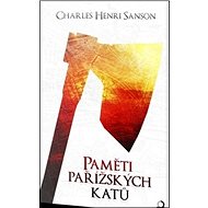 Paměti pařížských katů - Henri Sanson