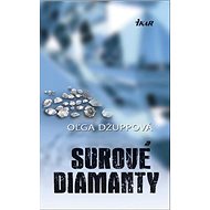 Surové diamanty - Oľga Džuppová