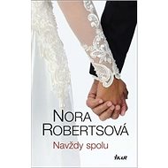 Navždy spolu - Nora Robertsová